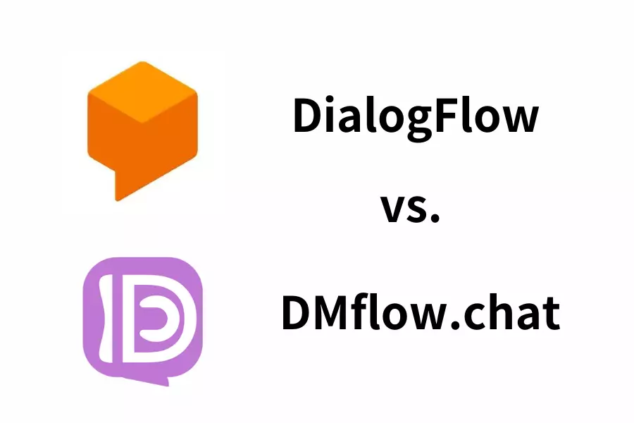 Dialogflow vs. DMflow.chat: A Battle Between Old and New Titans in the Chatbot World—Who Will Reign Supreme?